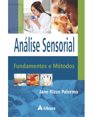 Análise sensorial: fundamentos e métodos