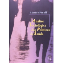 ANÁLISE SOCIOLÓGICA DAS POLÍTICAS DE SAÚDE