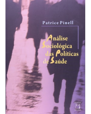 ANÁLISE SOCIOLÓGICA DAS POLÍTICAS DE SAÚDE