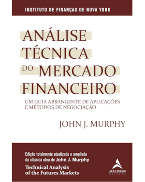 Análise técnica do mercado financeiro: um guia abrangente de aplicações e métodos de negociação