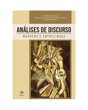 ANÁLISES DE DISCURSO - MARGENS E ENTRELINHAS