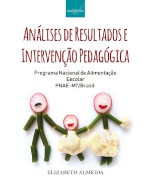 ANÁLISES DE RESULTADOS E INTERVENÇÃO PEDAGÓGICA - PROGRAMA NACIONAL DE ALIMENTAÇÃO ESCOLAR - PNAE-MT/BRASIL