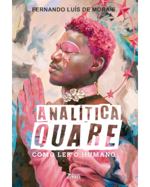 ANALÍTICA QUARE - COMO LER O HUMANO?