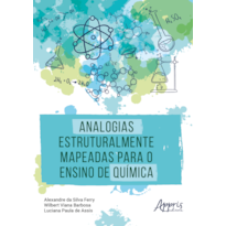 ANALOGIAS ESTRUTURALMENTE MAPEADAS PARA O ENSINO DE QUÍMICA