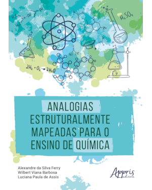 ANALOGIAS ESTRUTURALMENTE MAPEADAS PARA O ENSINO DE QUÍMICA