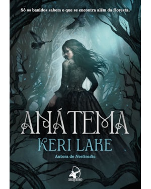 ANÁTEMA (TRILOGIA FLORESTA DEVORADORA - LIVRO 1)