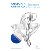 ANATOMIA ARTISTICA 2: COMO DESENHAR O CORPO HUMANO DE FORMA ESQUEMÁTICA