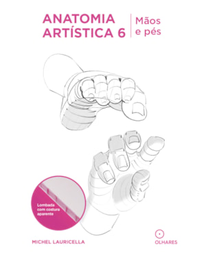 ANATOMIA ARTÍSTICA 6: MÃOS E PÊS