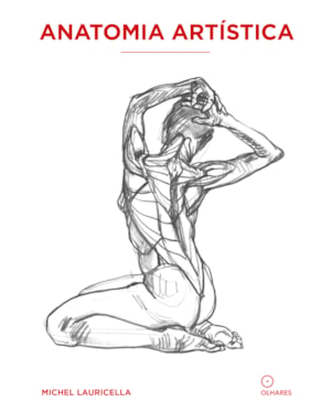 ANATOMIA ARTÍSTICA: DESCUBRA OS DEMAIS VOLUMES DA COLEÇÃO