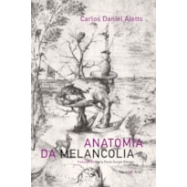 ANATOMIA DA MELANCOLIA