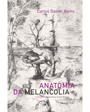 ANATOMIA DA MELANCOLIA