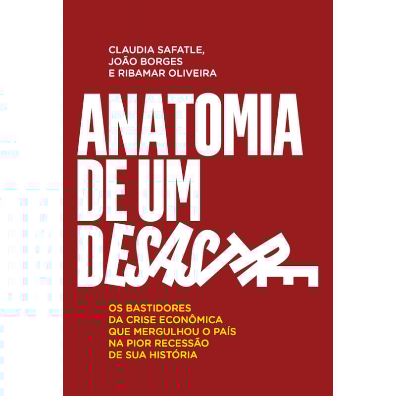 ANATOMIA DE UM DESASTRE