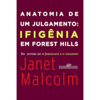 ANATOMIA DE UM JULGAMENTO: IFIGÊNIA EM FOREST HILLS