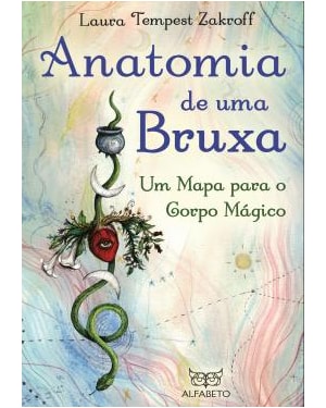 Anatomia de uma bruxa: Um mapa para o corpo mágico