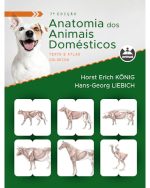 ANATOMIA DOS ANIMAIS DOMÉSTICOS: TEXTO E ATLAS COLORIDO