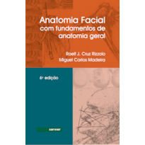 ANATOMIA FACIAL - COM FUNDAMENTOS DE ANATOMIA GERAL