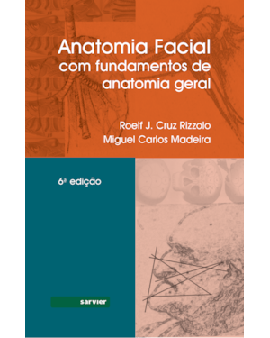 ANATOMIA FACIAL - COM FUNDAMENTOS DE ANATOMIA GERAL