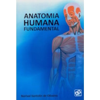 ANATOMIA HUMANA FUNDAMENTAL - 1