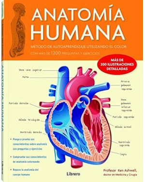 Anatomía humana: método de autoaprendizaje utilizando el color con más de 1200 preguntas y ejercios