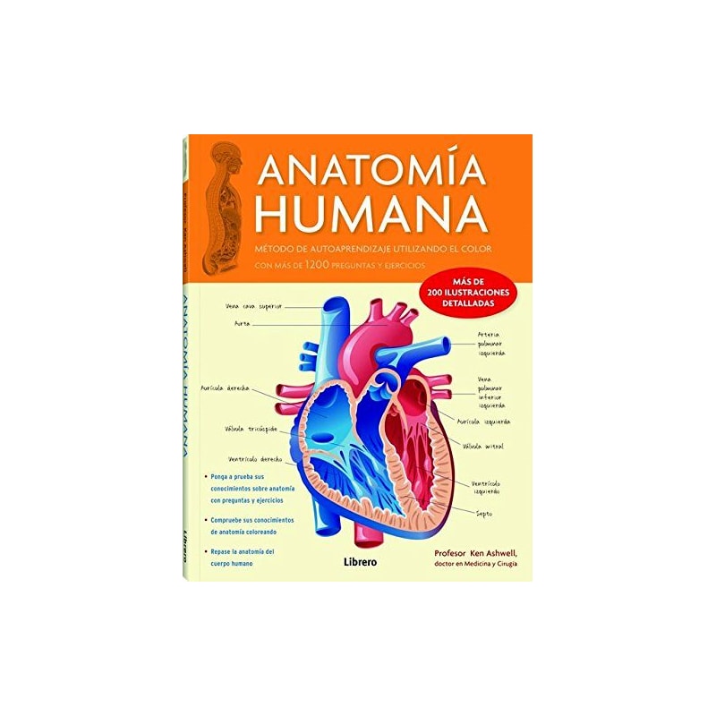 Anatomía humana: método de autoaprendizaje utilizando el color con más de 1200 preguntas y ejercios