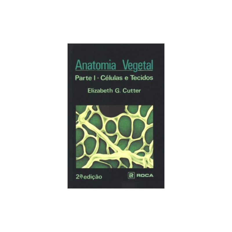 Anatomia vegetal: Parte I - Células e tecidos