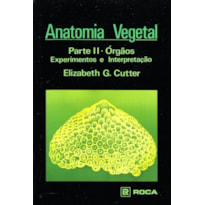 ANATOMIA VEGETAL - PARTE II - ÓRGÃOS