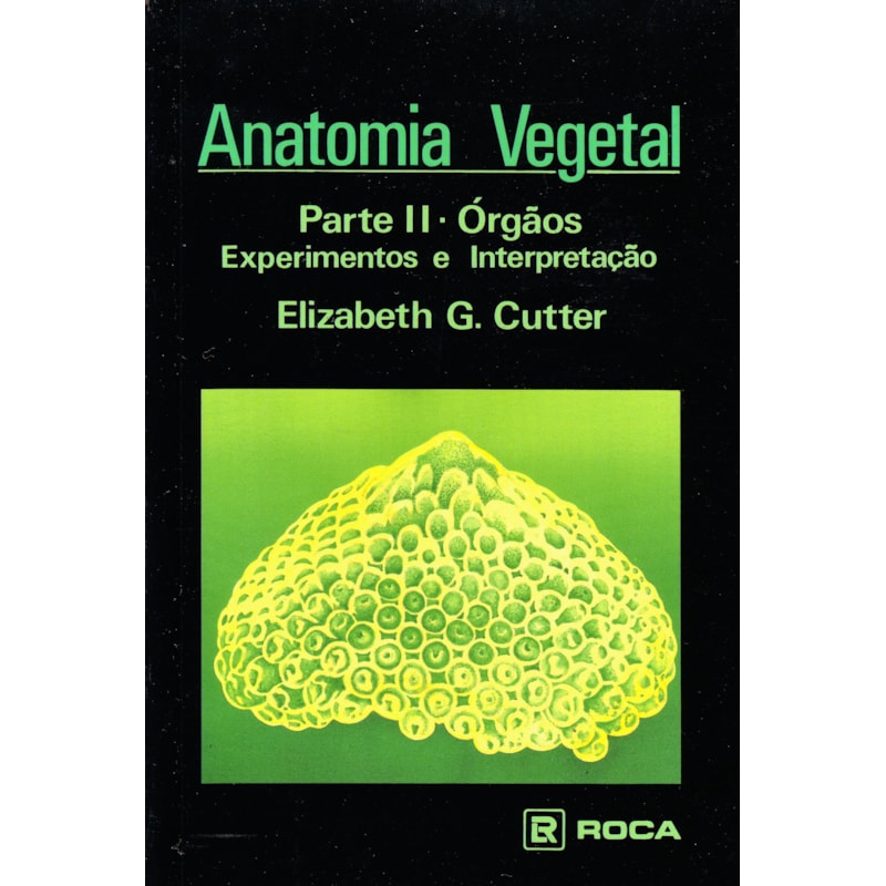 Anatomia vegetal: Parte II - Órgãos - Experimentos e interpretação