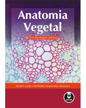 ANATOMIA VEGETAL: UMA ABORDAGEM APLICADA