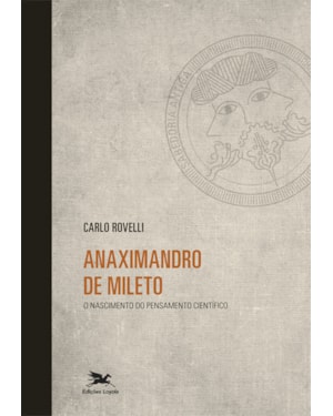 ANAXIMANDRO DE MILETO: O NASCIMENTO DO PENSAMENTO CIENTÍFICO