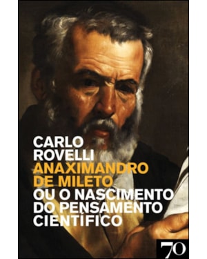 Anaximandro de Mileto ou o nascimento do pensamento científico