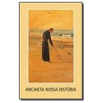 ANCHIETA NOSSA HISTORIA - NOVENA REFLEXOES TEMAS ATUAIS - 1ª