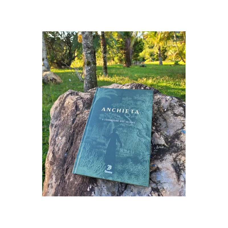 ANCHIETA OU "O EVANGELHO NAS SELVAS"