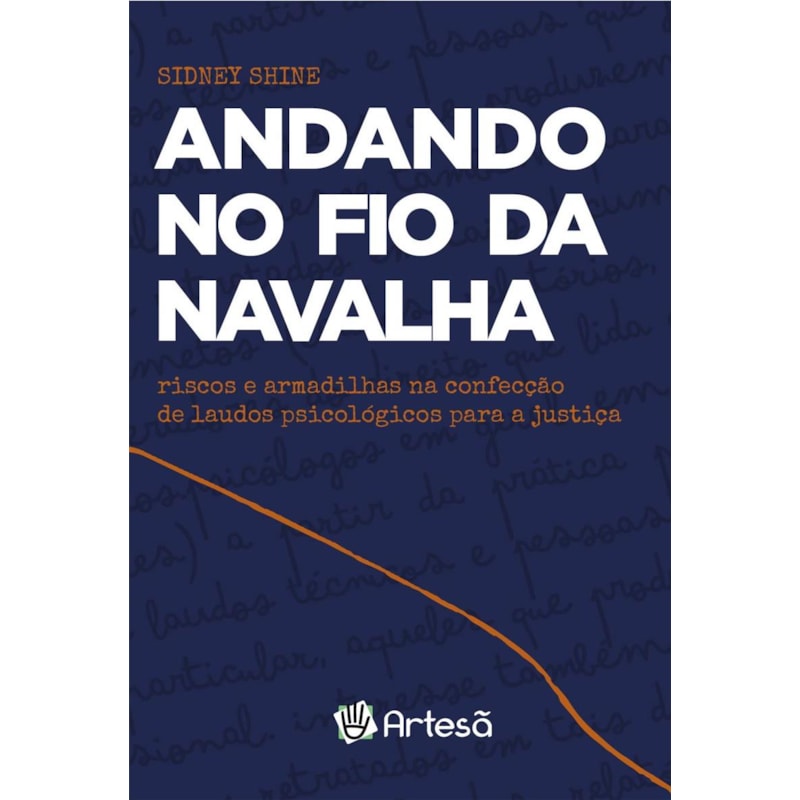 Andando no fio da navalha: riscos e armadilhas na confecção de laudos psicológicos para a justiça