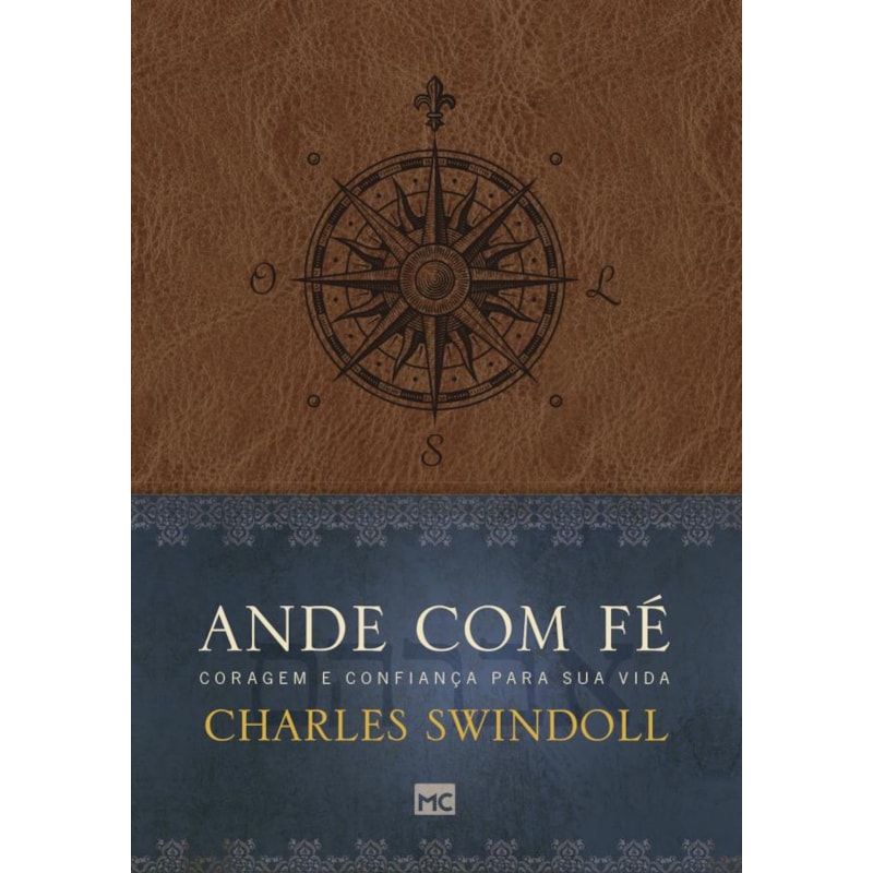 ANDE COM FÉ: CORAGEM E CONFIANÇA PARA SUA VIDA