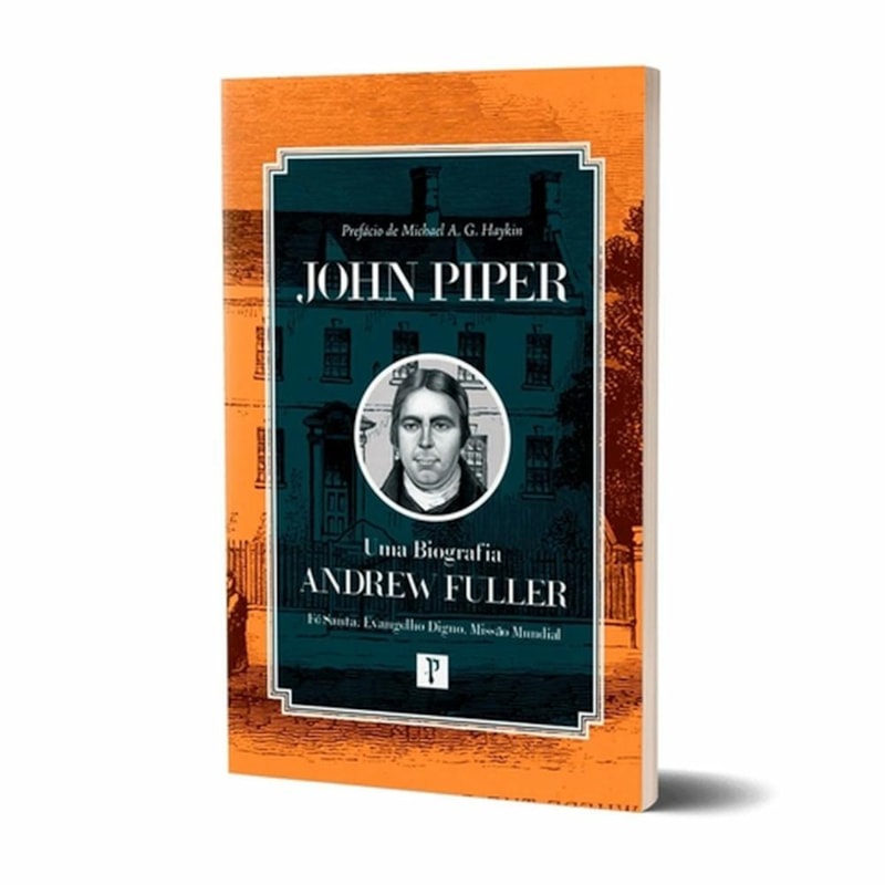 ANDREW FULLER - UMA BIOGRAFIA
