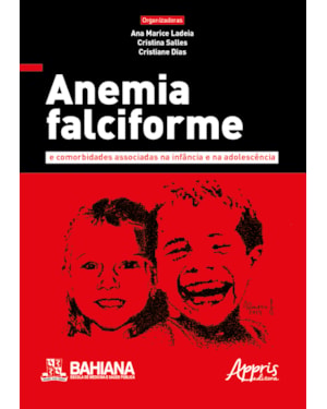 ANEMIA FALCIFORME E COMORBIDADES ASSOCIADAS NA INFÂNCIA E NA ADOLESCÊNCIA