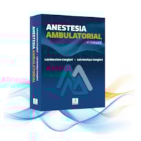 ANESTESIA AMBULATORIAL: 2ª EDIÇÃO