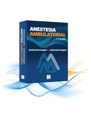 ANESTESIA AMBULATORIAL: 2ª EDIÇÃO