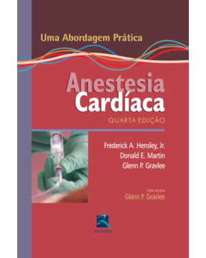 Anestesia cardíaca: uma abordagem prática