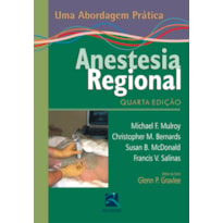 ANESTESIA REGIONAL: UMA ABORDAGEM PRÁTICA