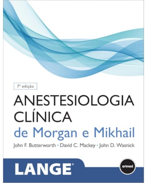 ANESTESIOLOGIA CLÍNICA DE MORGAN E MIKHAIL