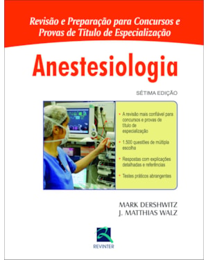 Anestesiologia: Revisão e Preparação para Concursos e Provas de Título de Especialização