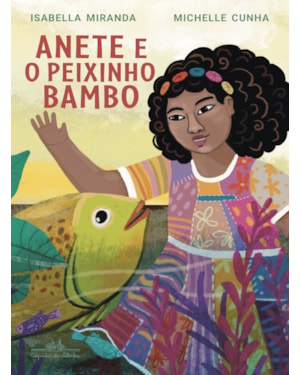 Anete e o peixinho bambo