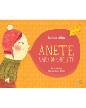Anete, nariz de chiclete.