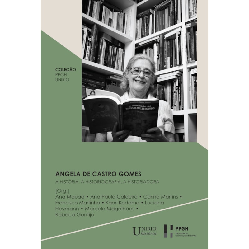 Angela de Castro Gomes: a história, a historiografia, a historiadora