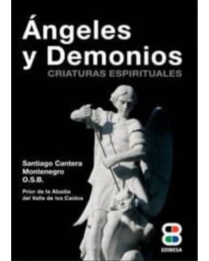 ANGELES Y DEMONIOS: CRIATURAS ESPIRITUALES