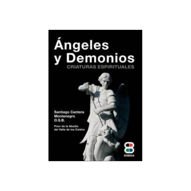 ANGELES Y DEMONIOS: CRIATURAS ESPIRITUALES