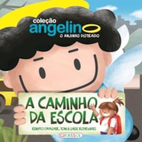 Angelino o anjinho distraído - A caminho da escola