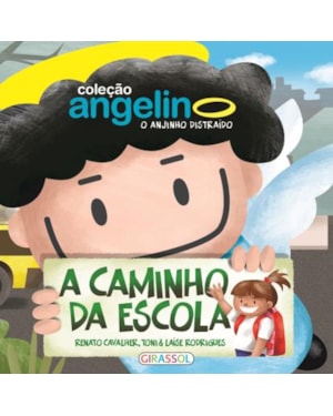 Angelino o anjinho distraído - A caminho da escola