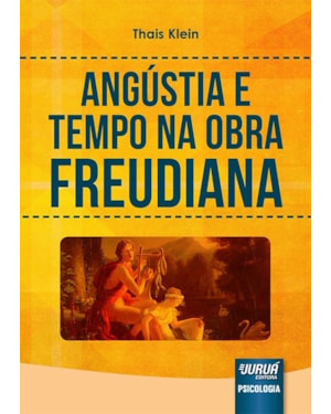 ANGÚSTIA E TEMPO NA OBRA FREUDIANA